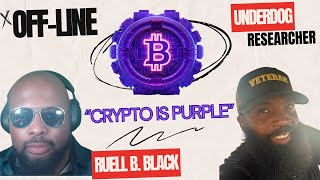 OFFLINE DISCUSSION CRYPTO IS PURPLE [upl. by Renrut]