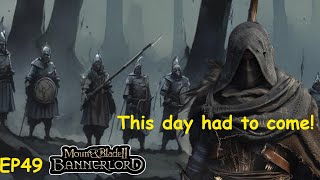 This day had to come Ep 49 Bandits only world domination Bannerlord Lets Play [upl. by Enovahs260]