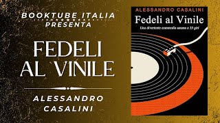 Recensione Libro “FEDELI AL VINILE” di Alessandro Casalini [upl. by Aivan892]