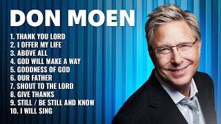 Don Moen Worship Songs Playlist ✝️ Best Worship Songs of Don Moen Don Moen Christian Music [upl. by Nnylekoorb564]