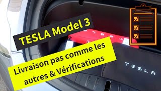 TESLA Model 3  Une livraison pas comme les autres et les vérifications nécessaires [upl. by Halyak]