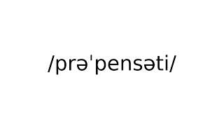 propensity noun meaning meanings definition definitions phonetics pronunciation advanced e [upl. by Brookes]