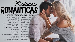 Las 100 Canciones Romanticas Inmortales 💝 Romanticas Viejitas en Español 8090s 💖Canciones De Amor [upl. by Otreblif]