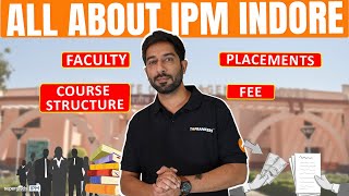 All About IPM Indore  IPM Indore Placement Course Structure amp Fee  IPMAT Indore 2024 Exam [upl. by Inaja]