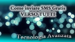 Come inviare SMS Gratis verso tutti [upl. by Airasor]