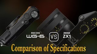 Ricoh WG6 vs Zeiss ZX1 A Comparison of Specifications [upl. by Kcirdez]