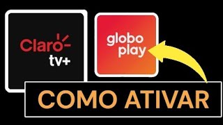 Como Ativar GLOBOPLAY Na CLARO TV [upl. by Marwin874]