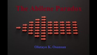 The Abilene Paradox  Olutayo K Osunsan [upl. by Ahtibat]