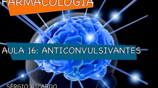 Curso de Farmacologia Aula 16  Anticonvulsivantes  Epilepsia [upl. by Eiramlehcar]