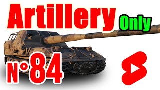 Artillery Only  N° 84  World of Tanks shorts [upl. by Kylila156]