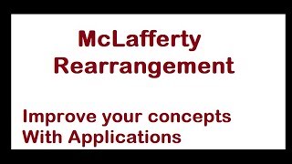 McLafferty Rearrangement [upl. by Aihsetan]