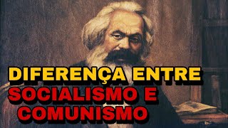 Socialismo e Comunismo  Qual a diferença [upl. by Hume]