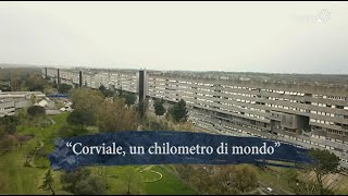 Storie e persone  quotCorviale un chilometro di mondoquot [upl. by Wernsman]