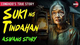 SUKI NG TINDAHAN SA ARAYAT  KWENTONG ASWANG  TRUE STORY [upl. by Deloria173]