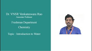 Engineering ChemistryIntroduction to water by Dr VNSR Venkateswra Rao [upl. by Pitzer219]