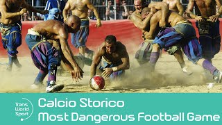 The World’s Most Dangerous Game of Football  Calcio Storico  Trans World Sport [upl. by Brunhilde]