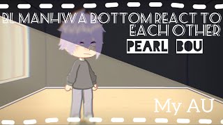 BL manhwa bottom react each other  pearl boy  last part [upl. by Ardnoek237]