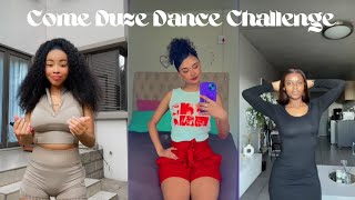 Come Duze Dance Challenge [upl. by Notniuq988]