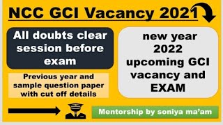 NCC GCI 2022 new vacancy and 2021 gci exam doubt session [upl. by Maloney426]