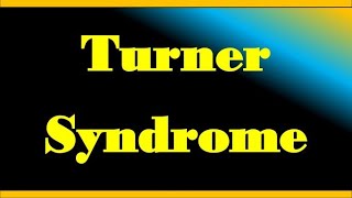 Turner Syndrome  Causes Symptoms Diagnosis and Treatment [upl. by Lyrrad]