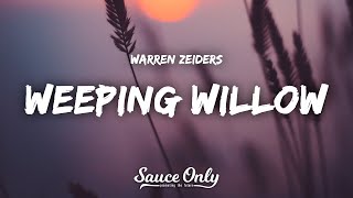 Warren Zeiders  Weeping Willow Lyrics [upl. by Ydnes]