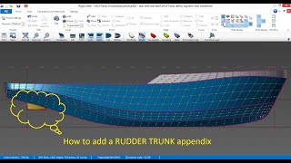 Delftship  Tutorial 2  How to add a Rudder Trunk [upl. by Pfaff]