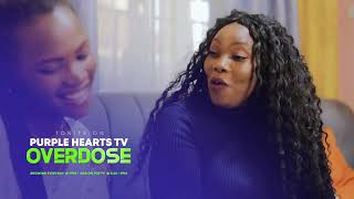 OVERDOSE EPISODE 14 PROMO PurpleHeartstv2 Purpleheartstvurban [upl. by Yelak]