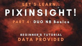 PixInsight Beginners Tutorial  Part 5 Duo Narrowband Basics [upl. by Nixon728]