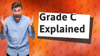 What is Grade C used for [upl. by Jonny47]