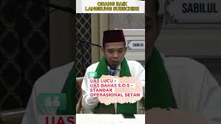 LUCU 2 😂😂 UAS BAHAS S O S STANDAR OPERASIONAL SETAN uasterbaru uas ustadzabdulsomad [upl. by Elleirad]