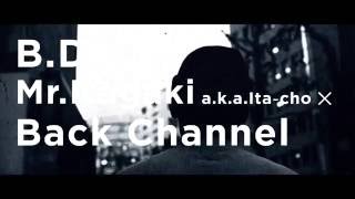 BD × MrItagaki aka Itacho × BACK CHANNEL Trailer [upl. by Hanafee]