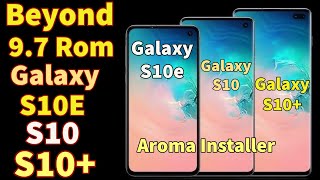 Install BeYondRom 97 Android 12 On Galaxy S10 S10 S10e [upl. by Retsevel128]