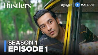 Hustlers Episode 1  Full Episode  Sameer Kochhar Vishal Vashishtha  Amazon MX Player [upl. by Erodeht]