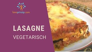 Vegetarische Lasagne einfach selber machen Gesundes italienisches Lasagne al Forno Rezept [upl. by Silvanus]