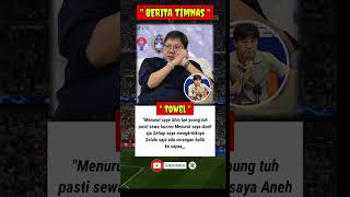 Dikira towel Shin Tae young sewa buzzer beritatimnasindonesiaterbaru kabartimnas naturalisasi [upl. by Teodoro377]