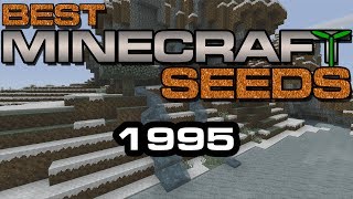 Best Minecraft Seeds  1995 [upl. by Erma]