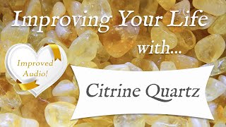 CITRINE 💎 IMPROVED AUDIO  TOP 4 Crystal Wisdom Benefits of Citrine Crystal  Citrine Quartz [upl. by Prissie927]