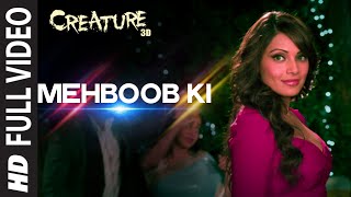 OFFICIAL Mehboob Ki FULL VIDEO Song  Creature 3D  Mithoon  Bipasha Basu  Imran Abbas [upl. by Anirod]