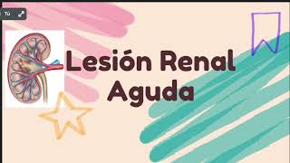 Lesión Renal Aguda  enero 2023 [upl. by Aneehsat105]