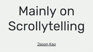 Mainly on Scrollytelling  Jason Kao  ReactNYC [upl. by Nileek778]