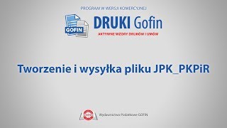 Program DRUKI Gofin  Tworzenie i wysyłka pliku JPKPKPiR [upl. by Ellened160]