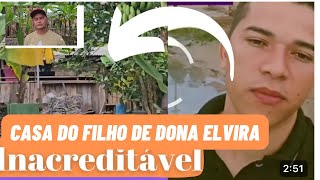 casa do filho de dona Elvira inacreditável ElizeuSilvaTV [upl. by Avictor]