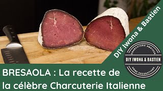 Comment faire la BRESAOLA ou Viande des Grisons [upl. by Boaten]