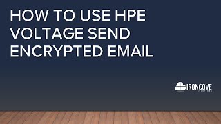 How to use HPE Voltage Send Encrypted Email [upl. by Parrie]