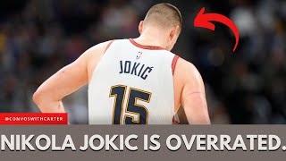 Is Nikola Jokic Overrated [upl. by Nolte]