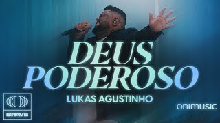 Lukas Agustinho  Deus Poderoso Ao Vivo [upl. by Ocinemod531]