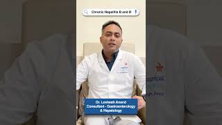 Chronic Hepatitis B and D  Dr Lovkesh Anand  Manipal Hospital Delhi  Chronic Hepatitis B [upl. by Eleph349]