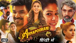 Annapoorani Full Movie in Tamil Hindi Dubbed  Nayanthara  Jai  Sathyaraj  Story Explanation [upl. by Dduj]