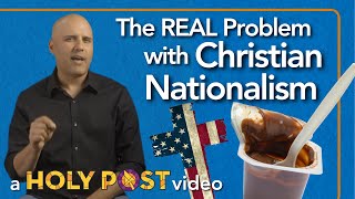 The REAL Problem with Christian Nationalism [upl. by Etnomal50]