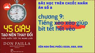 45 Giây Tạo Nên Thay Đổi chương 9  Bài học trên chiếc khăn ăn số 8 [upl. by Rokach]